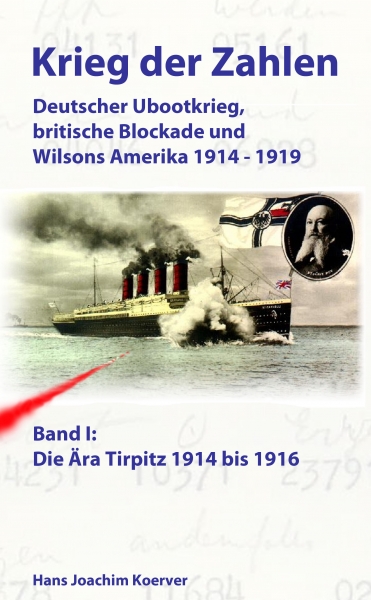 Krieg der Zahlen, Bd.I - Die Aera Tirpitz